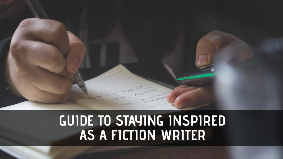 Guide-to-Staying-Inspired-as-a-Fiction-Writer-1200x675.jpg